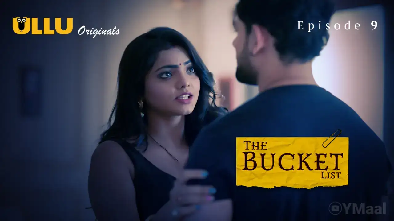 The Bucket List Episode 9 (ULLU Web Series) » WEBxSERIES.SHOP