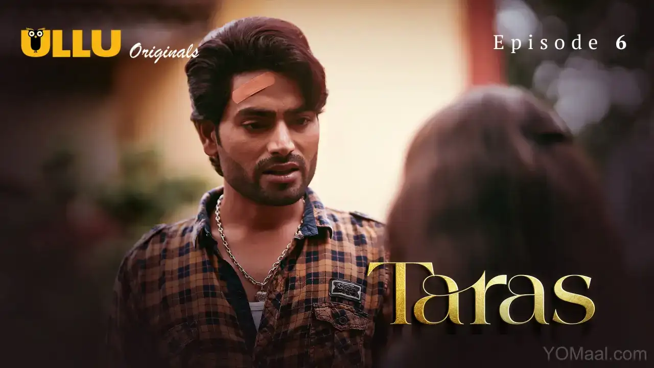 Taras Episode 6 (ULLU Web Series) » WEBxSERIES.SHOP