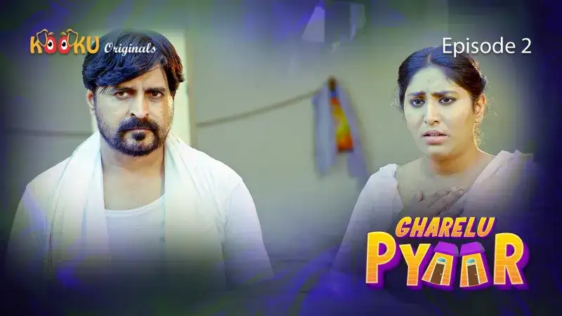 Gharelu Pyaar Episode 2 (Kooku Web Series) » WEBxSERIES.SHOP
