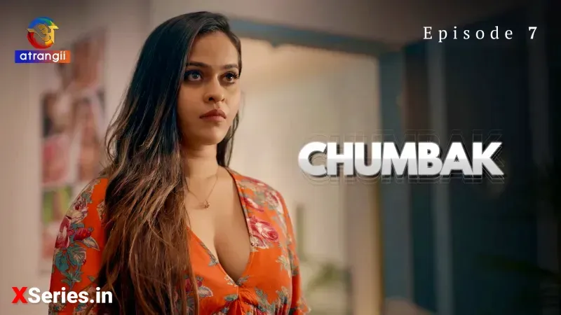 Chumbak Episode 7 (Atrangii Web Series) » WEBxSERIES.SHOP