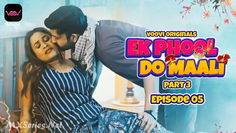 Ek Phool Do Maali Episode 5 (Voovi Web Series) » WEBxSERIES.SHOP