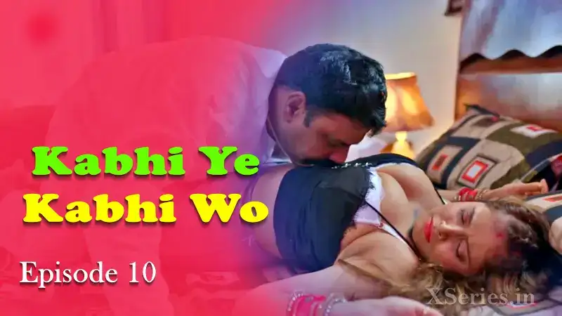 Kabhi Ye Kabhi Woh Episode 1 (Primeplay Web Series) » WEBxSERIES.SHOP