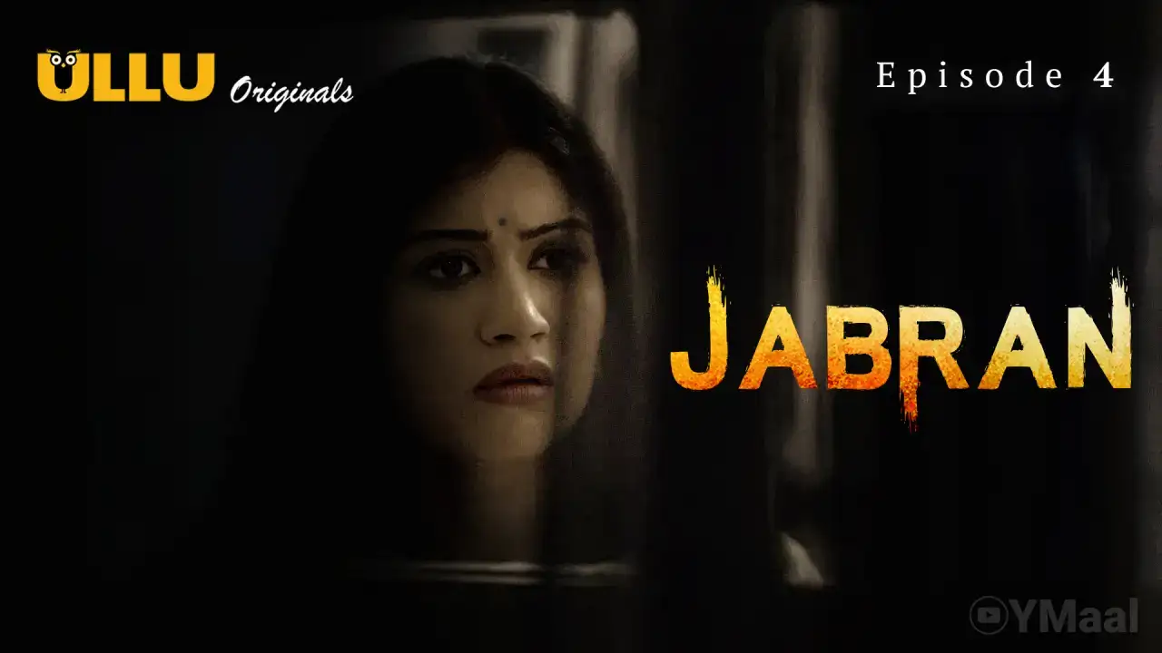 Jabran Episode 4 (ULLU Web Series) » WEBxSERIES.SHOP
