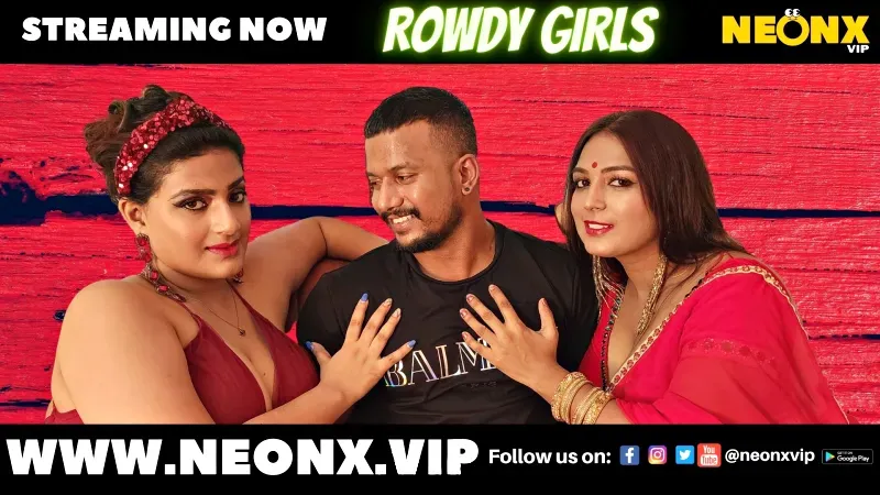 Rowdy Girls (NEONX Web Series) » WEBxSERIES.SHOP