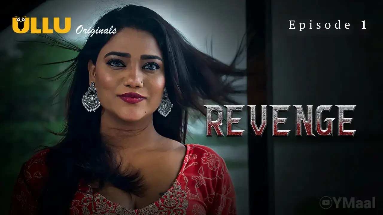 Revenge Episode 1 (ULLU Web Series) » WEBxSERIES.SHOP