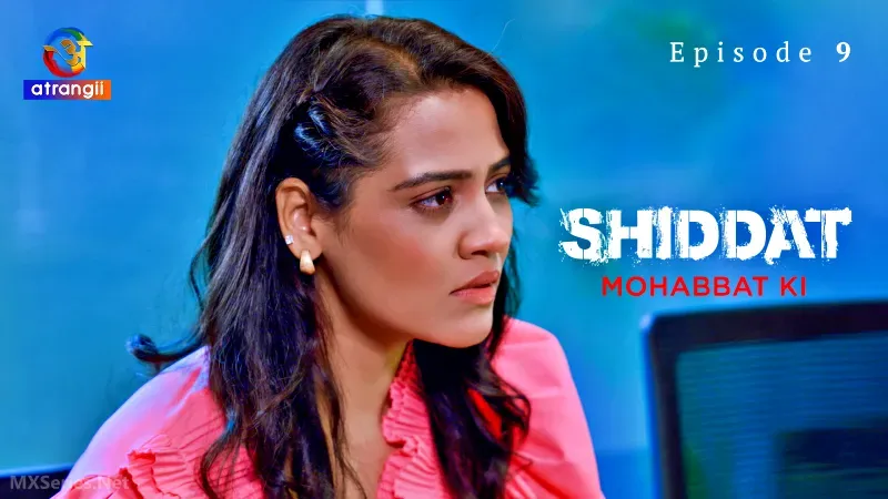 Shiddat Mohabbat Ki Episode 9 (Atrangii Web Series) » WEBxSERIES.SHOP
