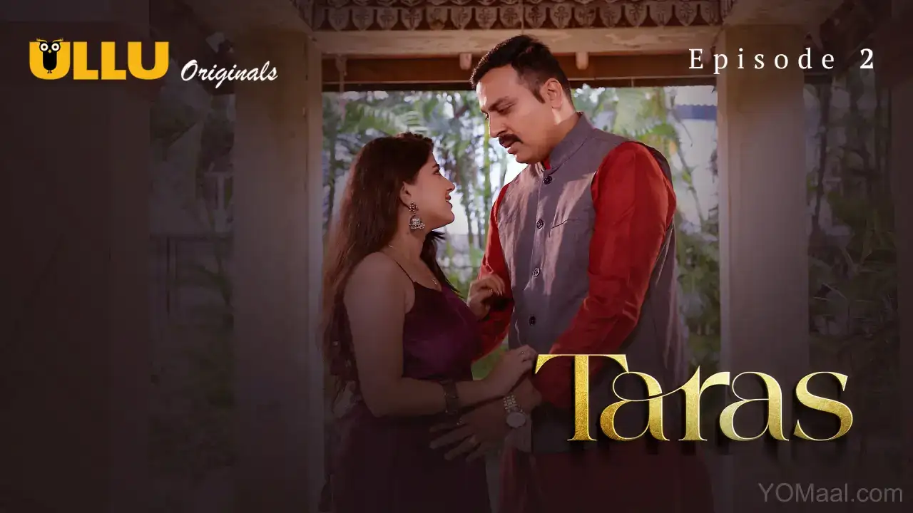 Taras Episode 2 (ULLU Web Series) » WEBxSERIES.SHOP