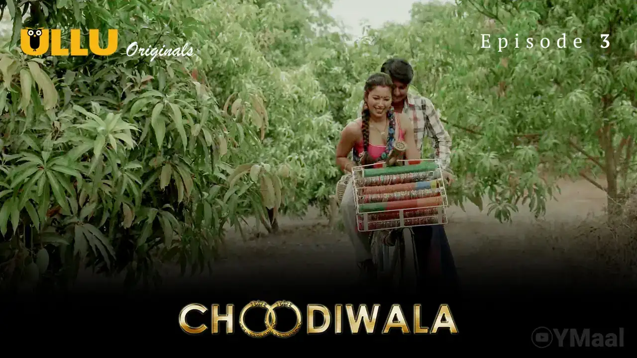 Choodiwala Episode 3 (ULLU Web Series) » WEBxSERIES.SHOP