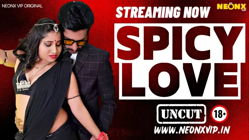 Spicy Love (NEONX Web Series) » WEBxSERIES.SHOP