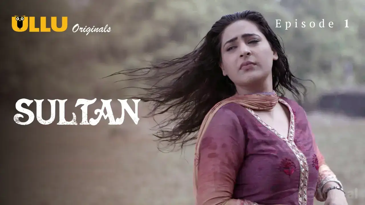 Sultan Episode 1 (ULLU Web Series) » WEBxSERIES.SHOP