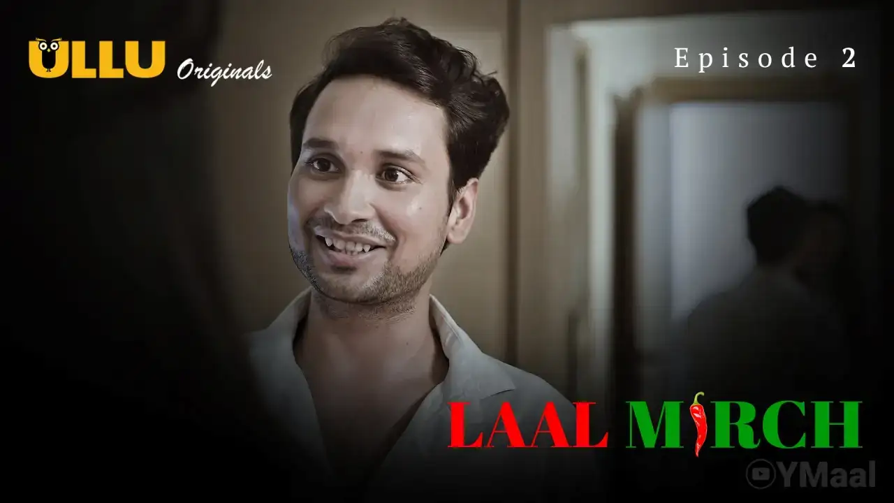 Laal Mirch Episode 2 (ULLU Web Series) » WEBxSERIES.SHOP