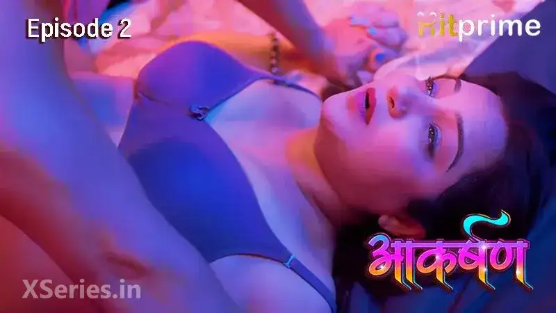 Aakarshan Episode 2 (HitPrime Web Series) » WEBxSERIES.SHOP