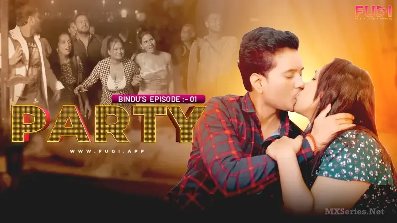 Party Episode 1 (Fugi Web Series) » WEBxSERIES.SHOP