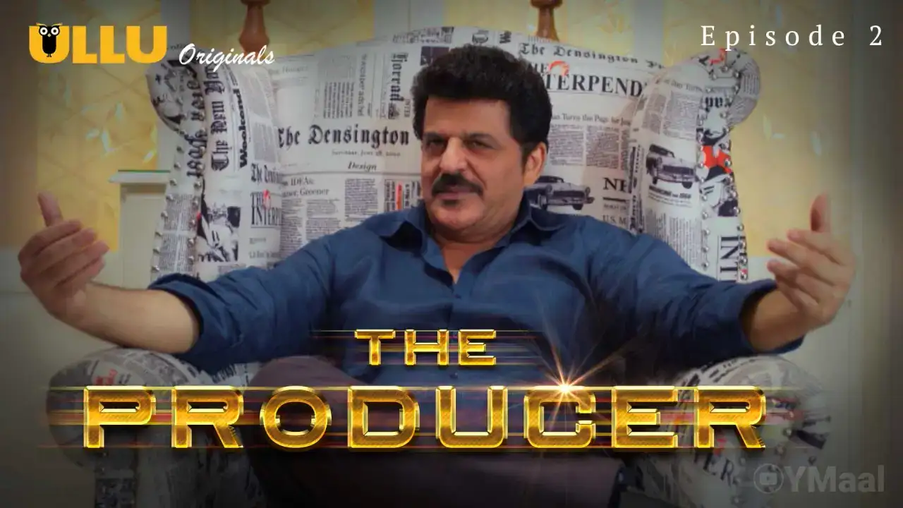 The Producer Episode 2 (ULLU Web Series) » WEBxSERIES.SHOP