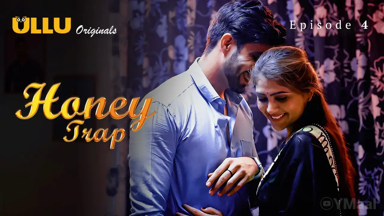 Honey Trap Episode 4 (ULLU Web Series) » WEBxSERIES.SHOP