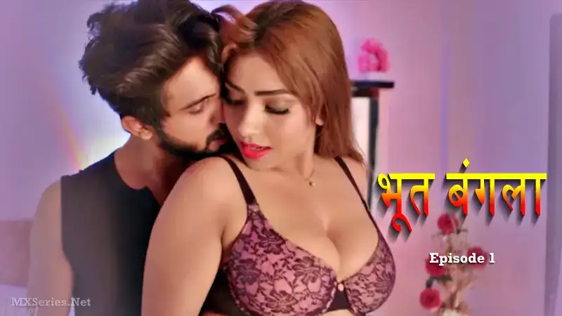 Bhoot Bangla Episode 1 (Dreams Films Web Series) » WEBxSERIES.SHOP