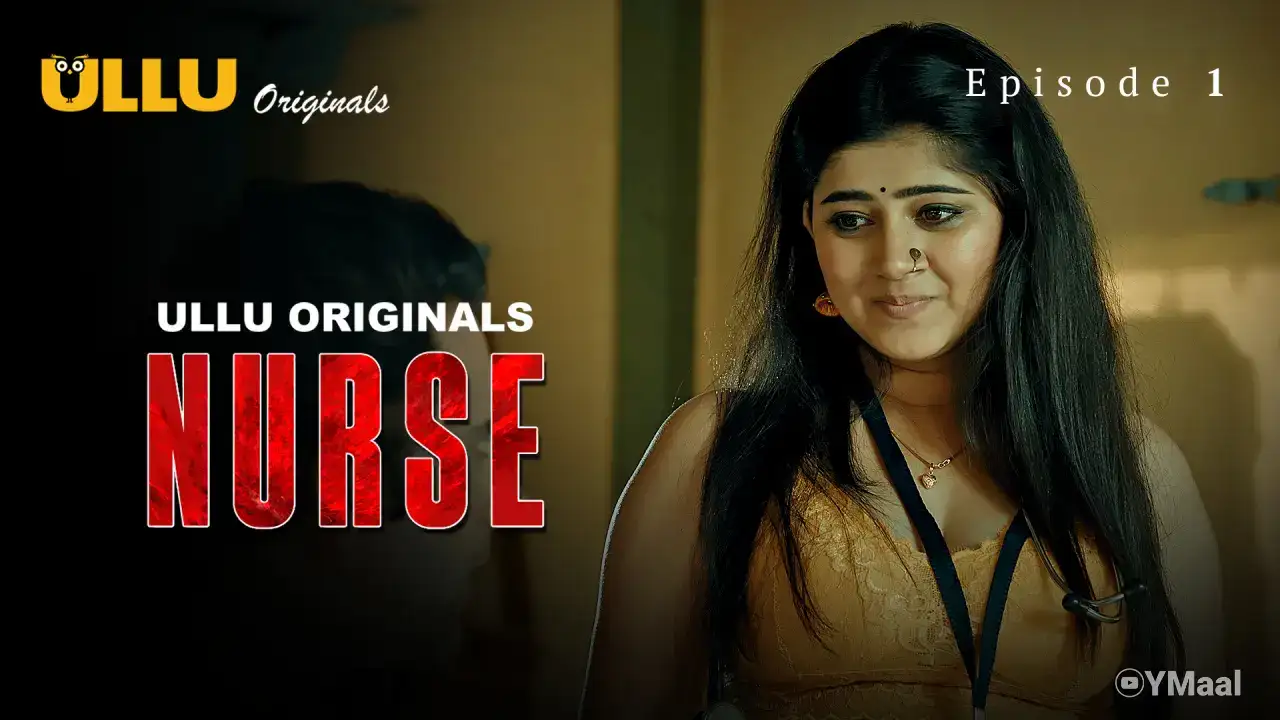 Nurse Episode 1 (ULLU Web Series) » WEBxSERIES.SHOP