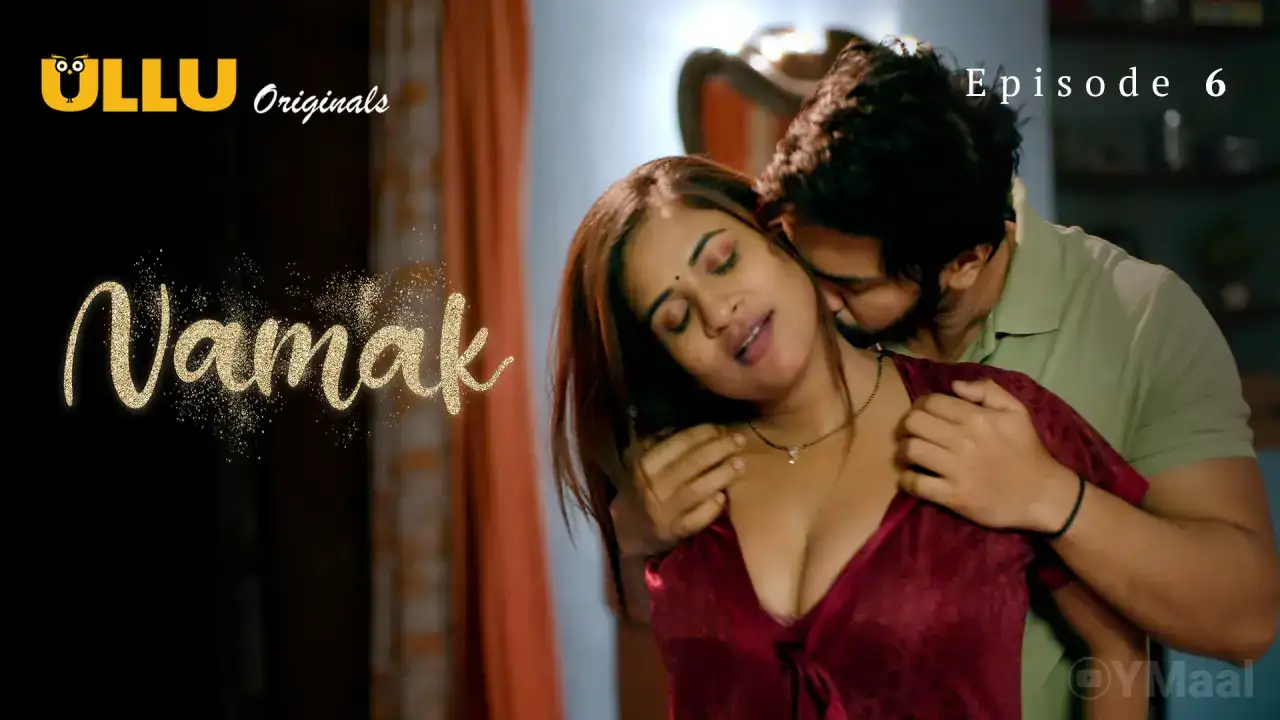 Namak Episode 6 (ULLU Web Series) » WEBxSERIES.SHOP