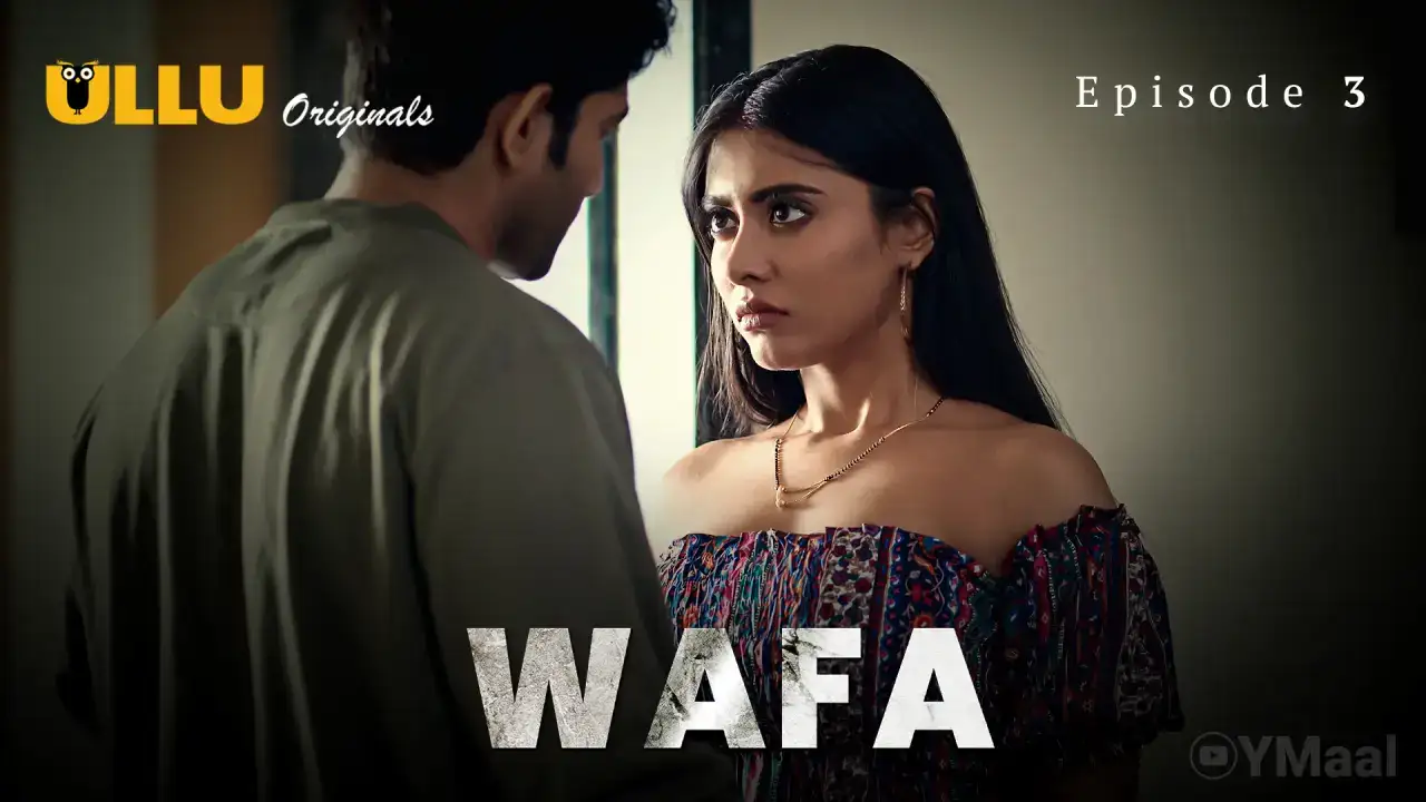 Wafa Episode 3 (ULLU Web Series) » WEBxSERIES.SHOP