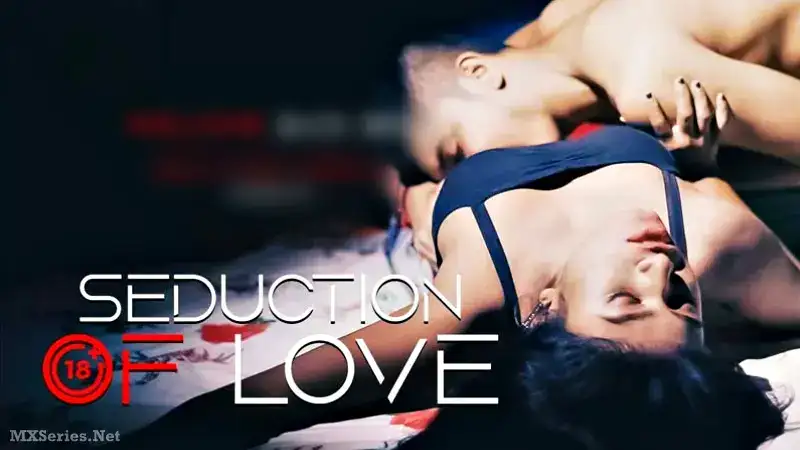 Seduction Of Love (Bindastimes Web Series) » WEBxSERIES.SHOP