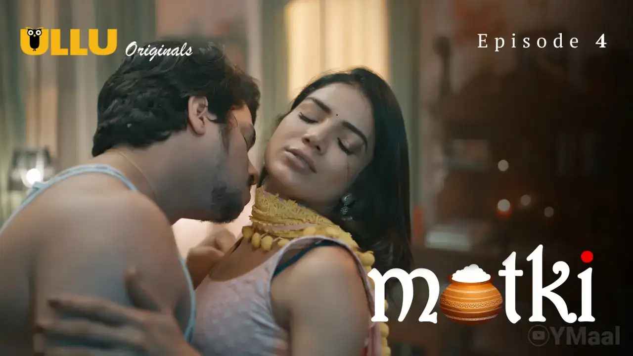 Matki Episode 4 (ULLU Web Series) » WEBxSERIES.SHOP