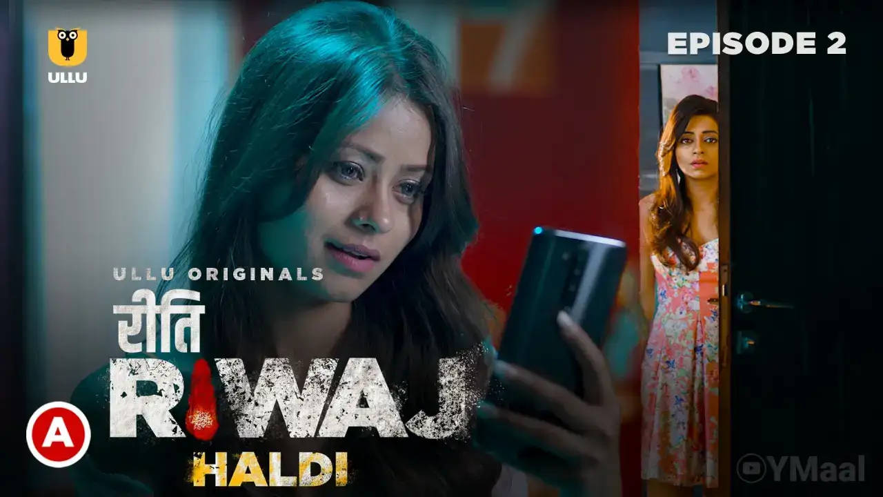 Riti Riwaj Haldi Episode 2 (ULLU Web Series) » WEBxSERIES.SHOP