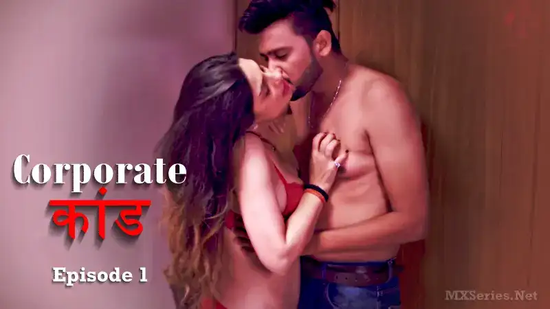 Corporate Kaand Episode 1 (Hulchul Web Series) » WEBxSERIES.SHOP