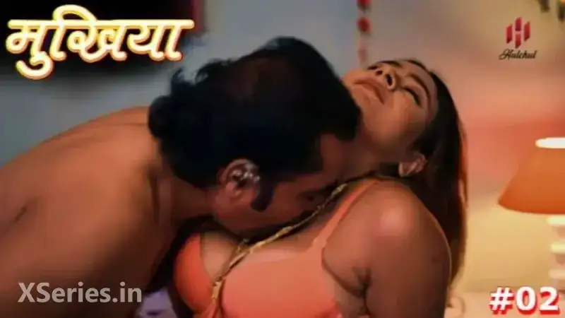 Mukhiyaa Episode 2 (Hulchul Web Series) » WEBxSERIES.SHOP