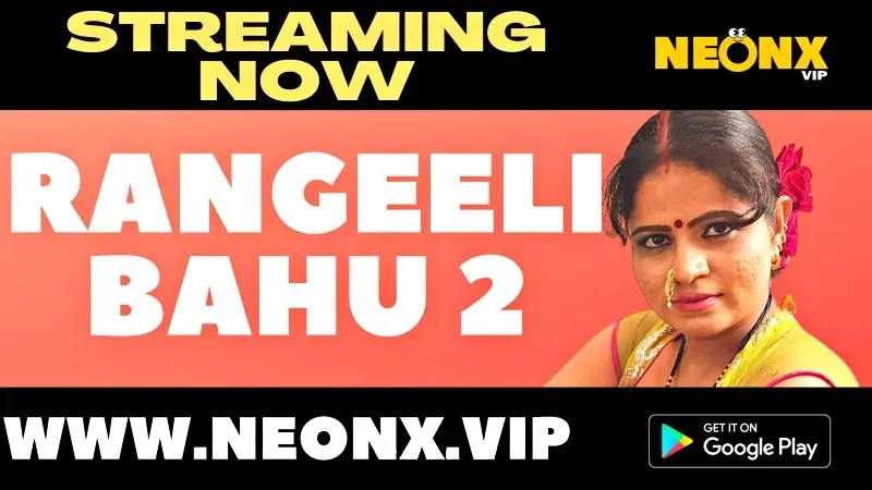 Rangeeli Bahu 2 (NEONX Web Series) » WEBxSERIES.SHOP