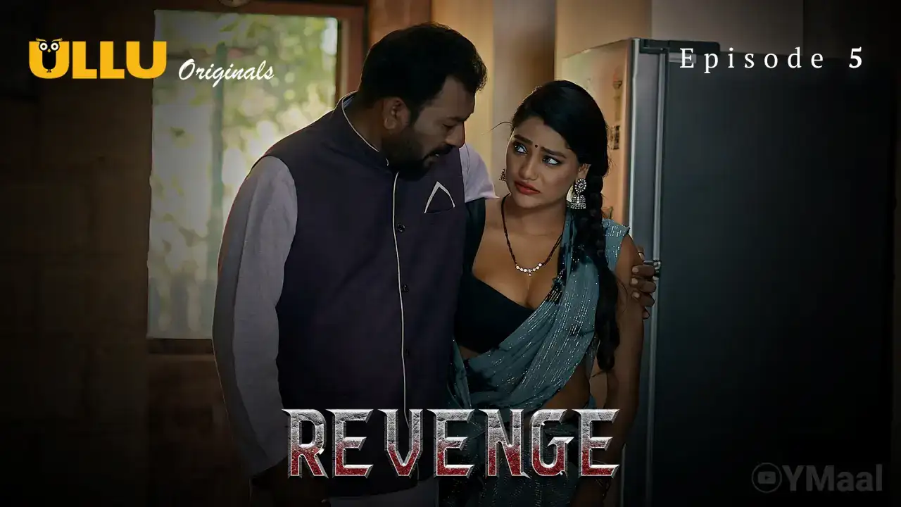 Revenge Episode 5 (ULLU Web Series) » WEBxSERIES.SHOP