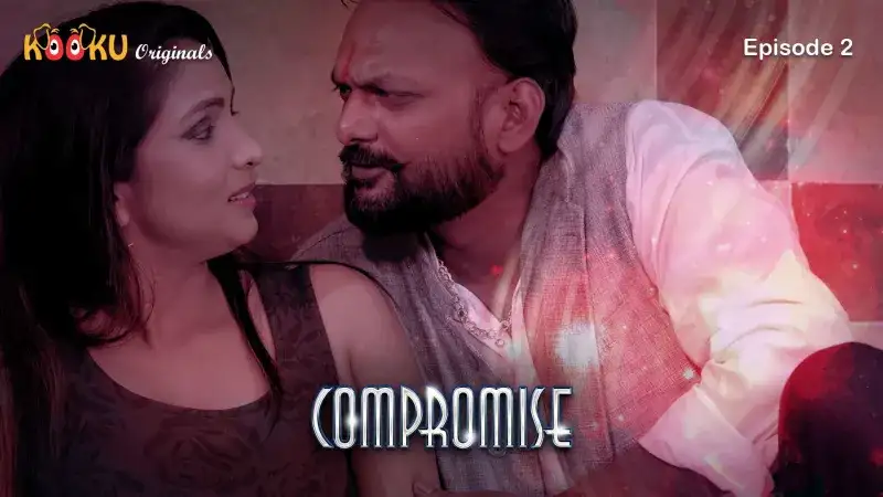 Compromise Episode 2 (Kooku Web Series) » WEBxSERIES.SHOP
