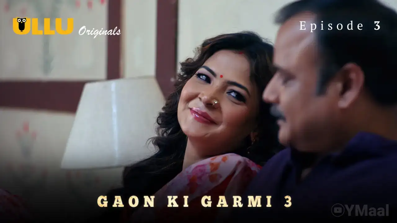 Gaon Ki Garmi 3 Episode 3 (ULLU Web Series) » WEBxSERIES.SHOP