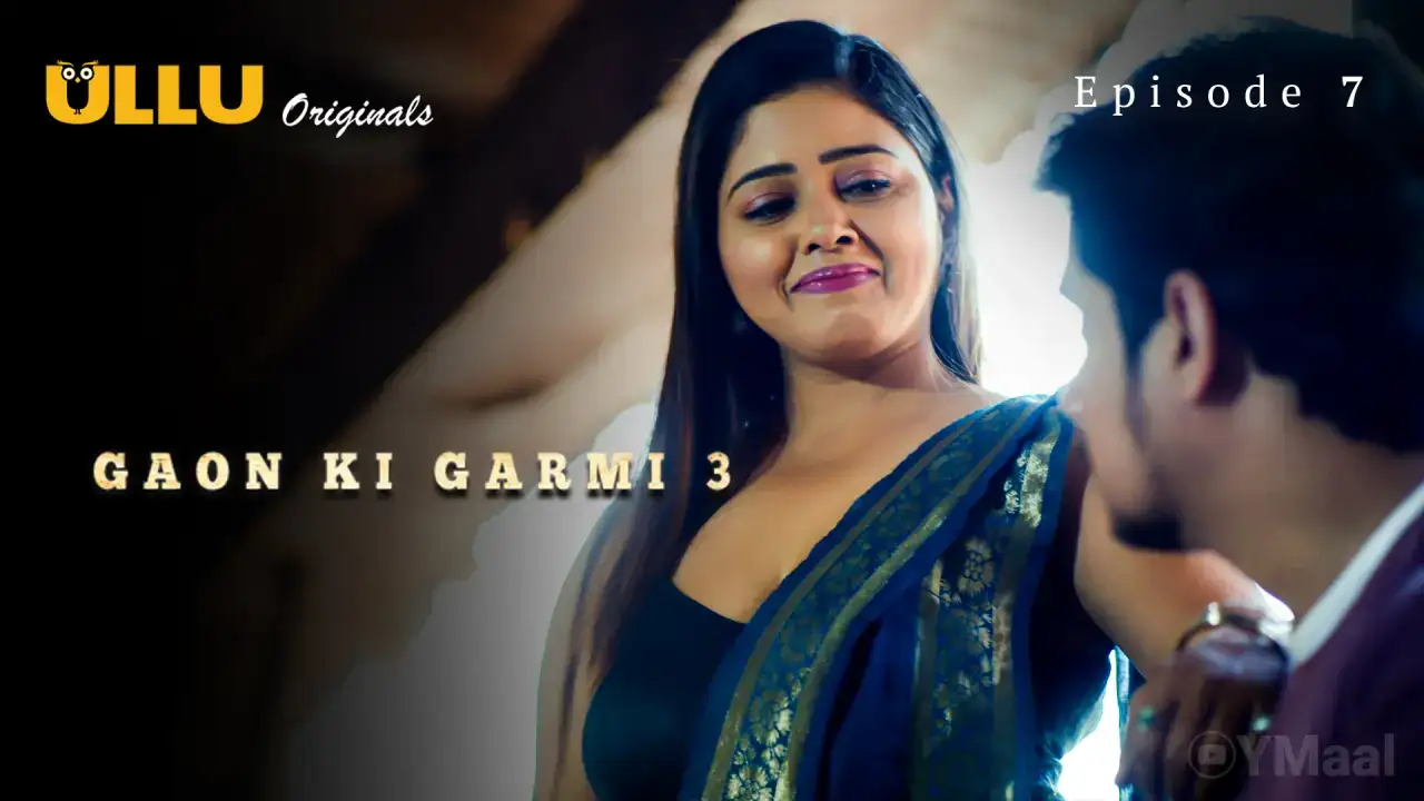 Gaon Ki Garmi 3 Episode 7 (ULLU Web Series) » WEBxSERIES.SHOP