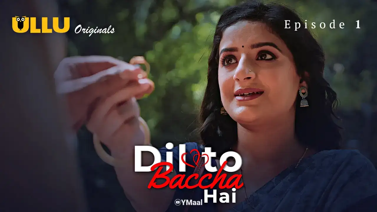 Dil To Baccha Hai Episode 1 (ULLU Web Series) » WEBxSERIES.SHOP