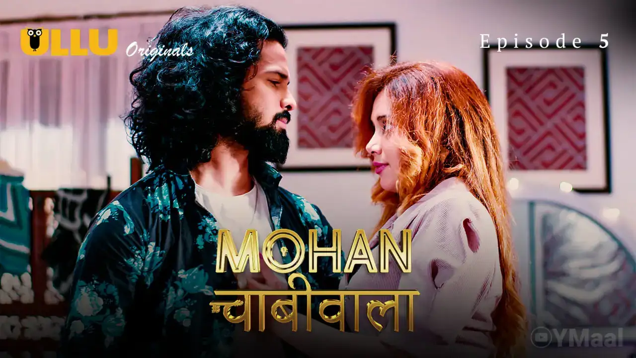 Mohan Chabhiwala Episode 5 (ULLU Web Series) » WEBxSERIES.SHOP
