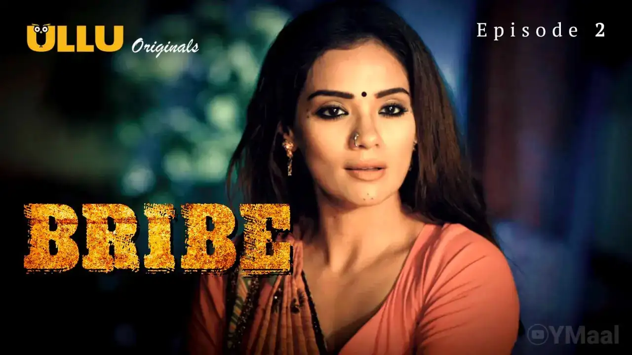 Bribe Episode 2 (ULLU Web Series) » WEBxSERIES.SHOP