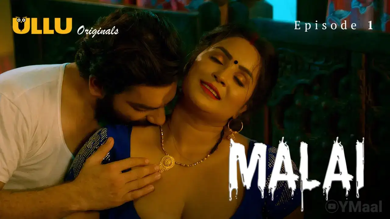 Malai Episode 1 (ULLU Web Series) » WEBxSERIES.SHOP