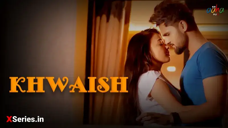 Khwaish (AahaFlix Web Series) » WEBxSERIES.SHOP