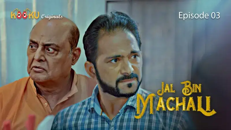 Jal Bin Machali Episode 3 (Kooku Web Series) » WEBxSERIES.SHOP