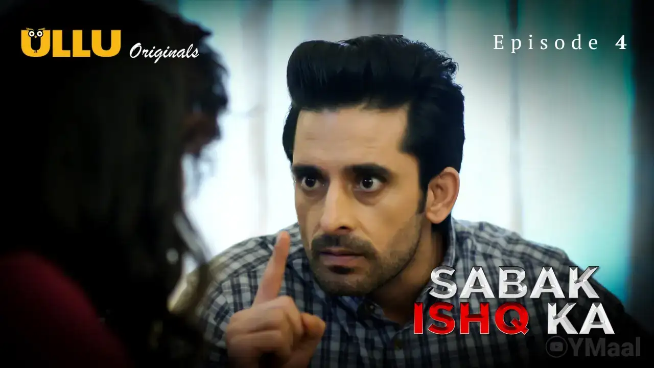 Sabak Ishq Ka Episode 4 (ULLU Web Series) » WEBxSERIES.SHOP