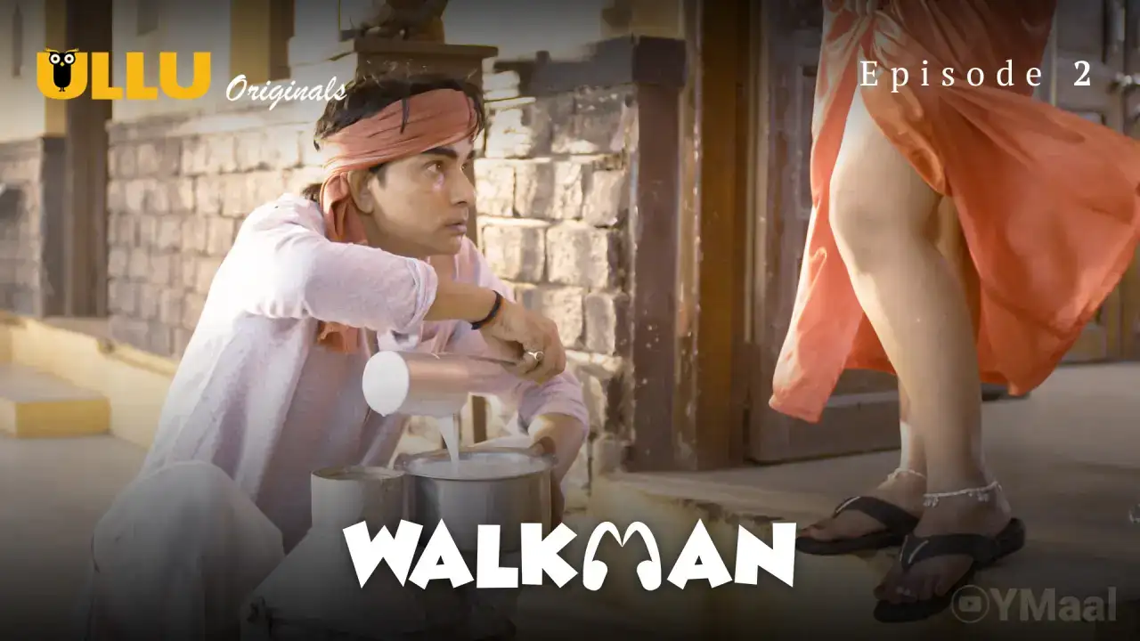 Walkman Episode 2 (ULLU Web Series) » WEBxSERIES.SHOP